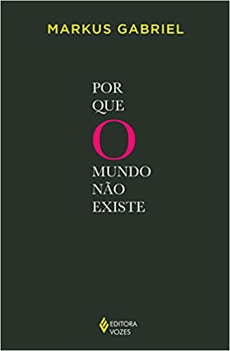 Por que o Mundo Não Existe