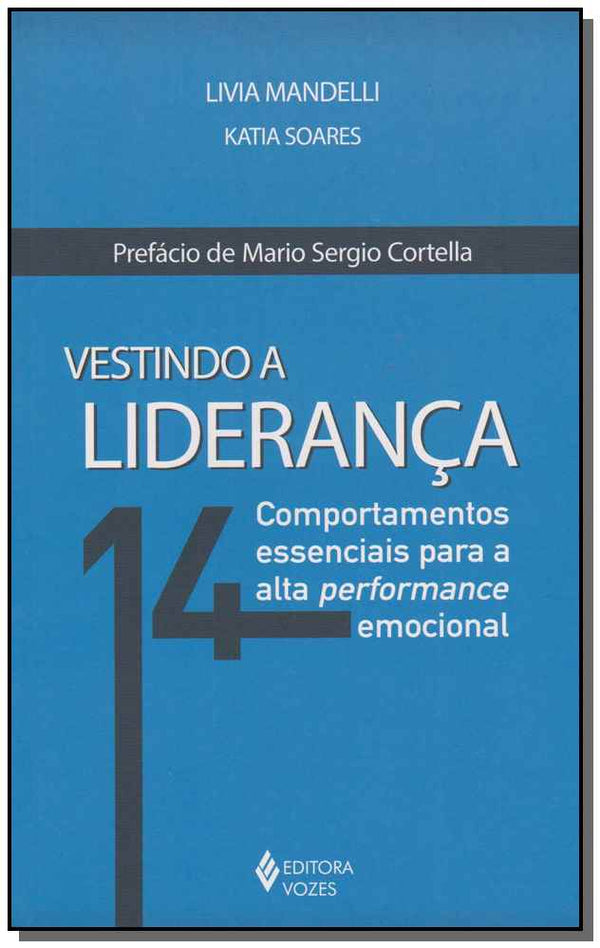 Capa do livro Vestindo a Liderança - 14 Comportamentos Essenciais para a Alta Performance Emocional, de Livia / Soares, Katia Mandelli