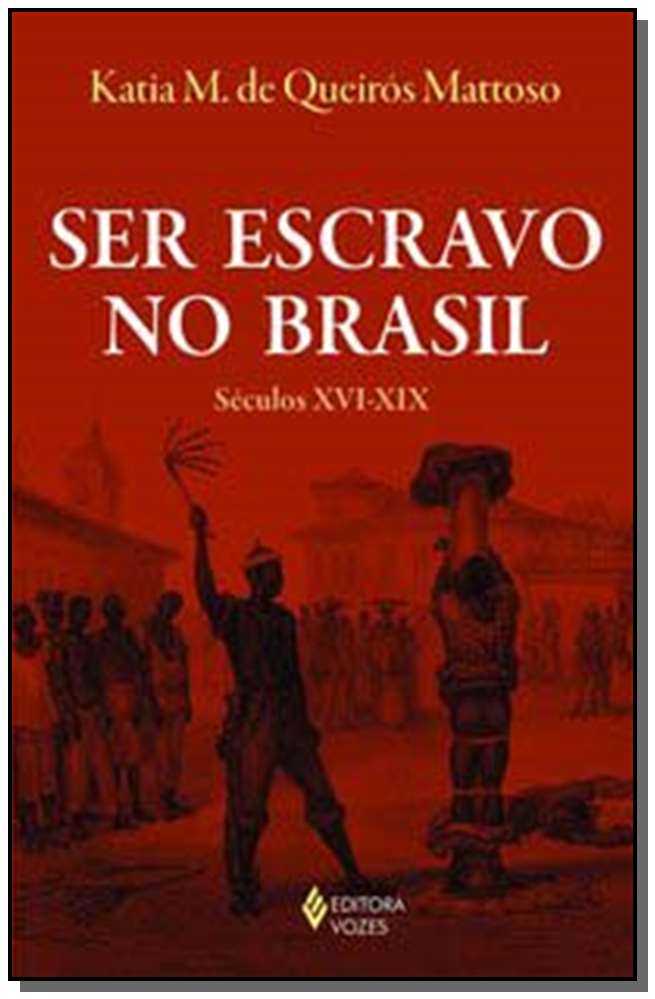 Ser Escravo no Brasil