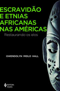 Escravidão e Etnias Africanas nas Américas