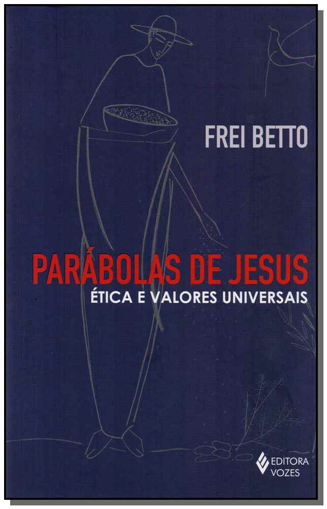 Parabolas de Jesus - Etica e Valores Universais