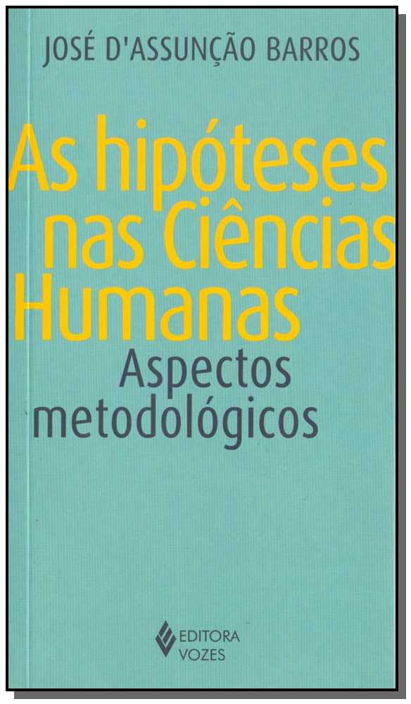 Capa do livro Hipóteses nas Ciências Humanas, de Jose d Assuncao Barros