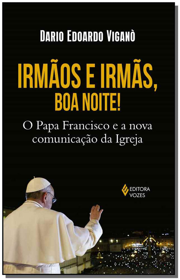 Capa do livro Irmãos e Irmãs, Boa Noite!, de Dario Edoardo Vigano