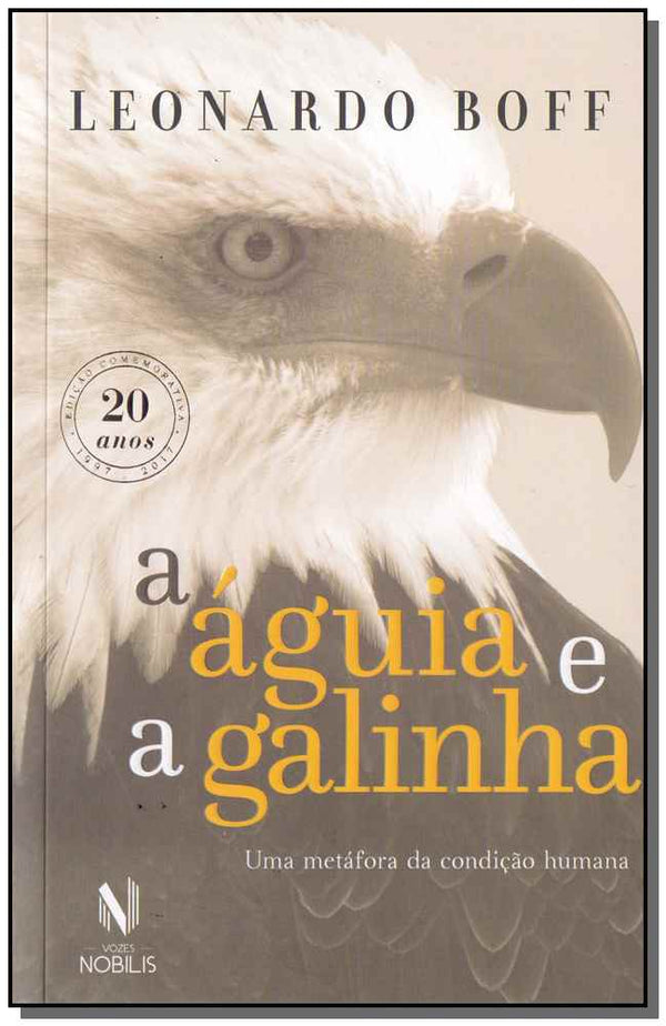 Capa do livro Águia e a Galinha, a - (Edição Comemorativa), de Leonardo Boff