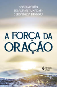 Força da Oração, a