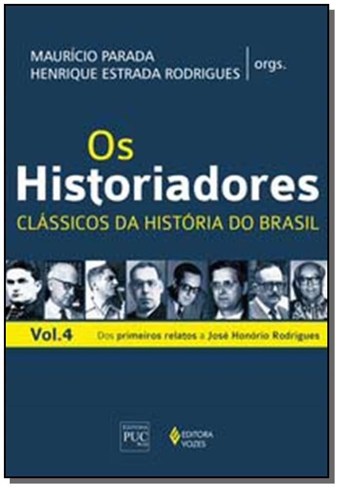 Historiadores, os - Classicos da Historia Vol. 4