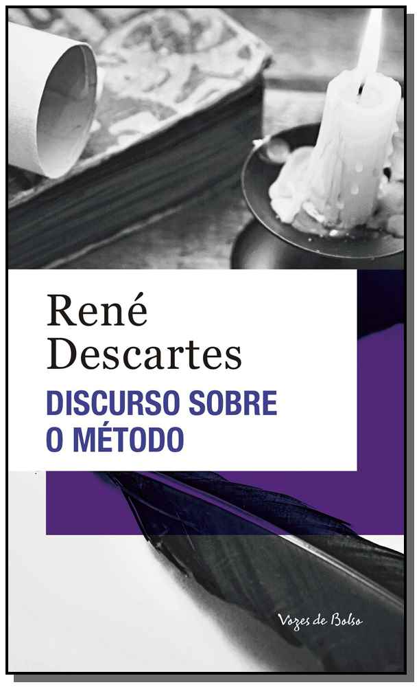 Discurso sobre o Metodo - (Vozes)