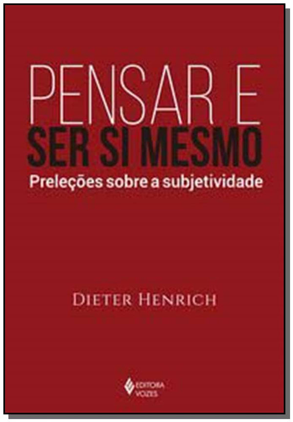Capa do livro Pensar e Ser Si Mesmo, de Dieter Henrich