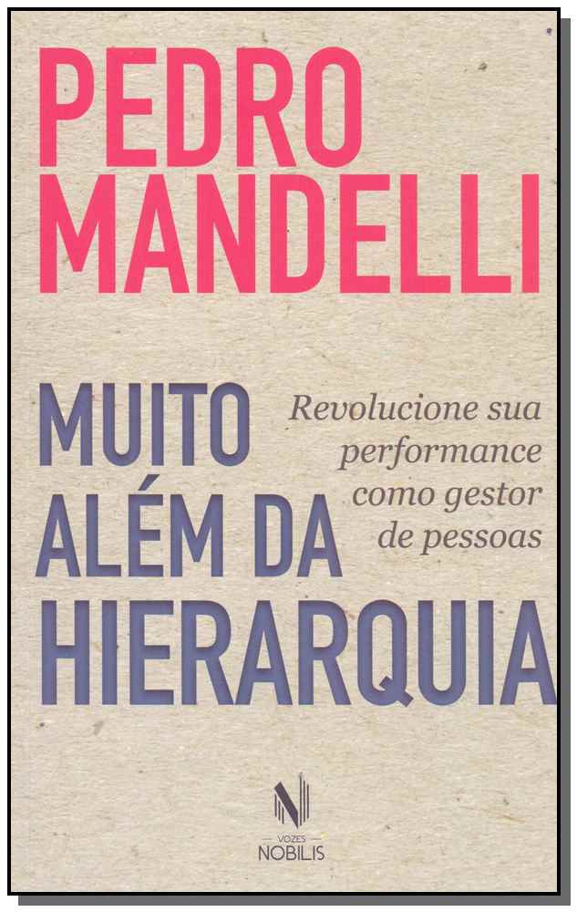 Muito Além da Hierarquia - Edição Comemorativa