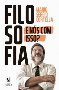 Filosofia: E Nós com Isso?