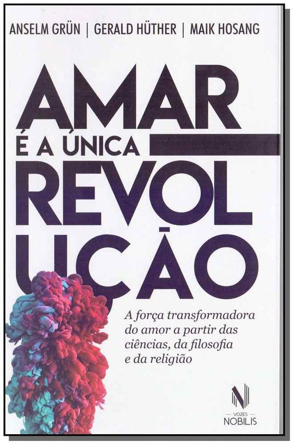 Capa do livro Amar É a Única Revolução, de Grun; Huther; Hosang