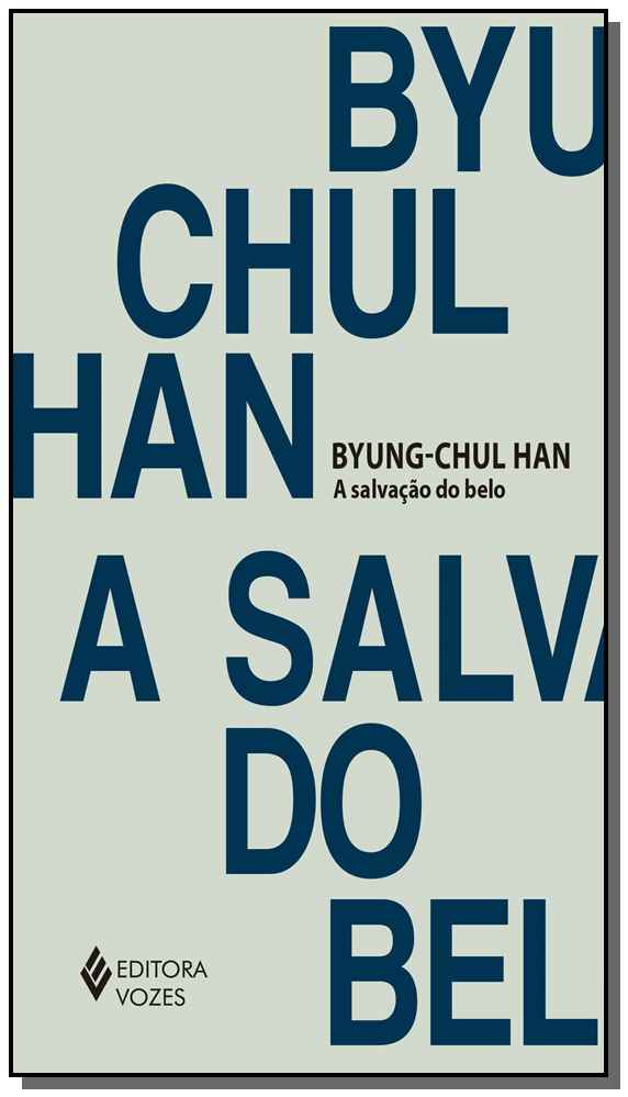 Capa do livro Salvação do Belo, a, de Byung-Chul Han