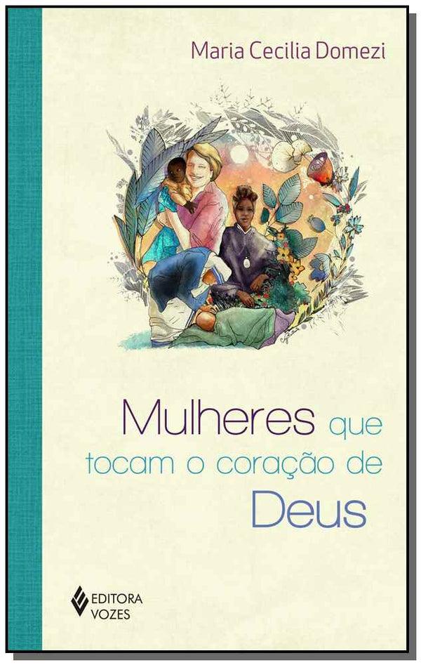 Capa do livro Mulheres que Tocam o Coracao de Deus, de Maria Cecilia Domezi