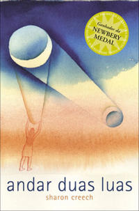 Capa do livro Andar Duas Luas, de Sharon Creech