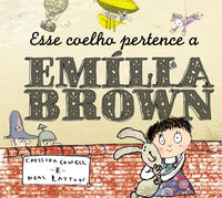 Capa do livro Esse Coelho Pertence a Emília Brown, de Cressida Cowell, Nael Layton