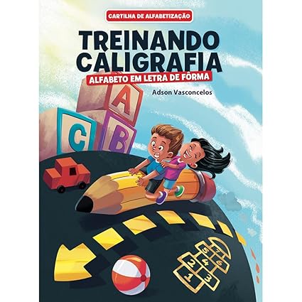 Capa do livro Cartilha - Treinando Caligrafia - Letra de Forma, de Adson Vasconcelos