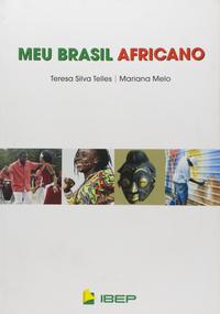 Capa do livro Meu Brasil Africano, de Teresa Silva / Melo, Mariana Telles