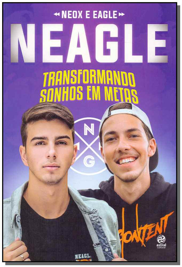Capa do livro Neagle - Transformando Sonhos em Metas, de Gabriel; Eagle Victor Neox