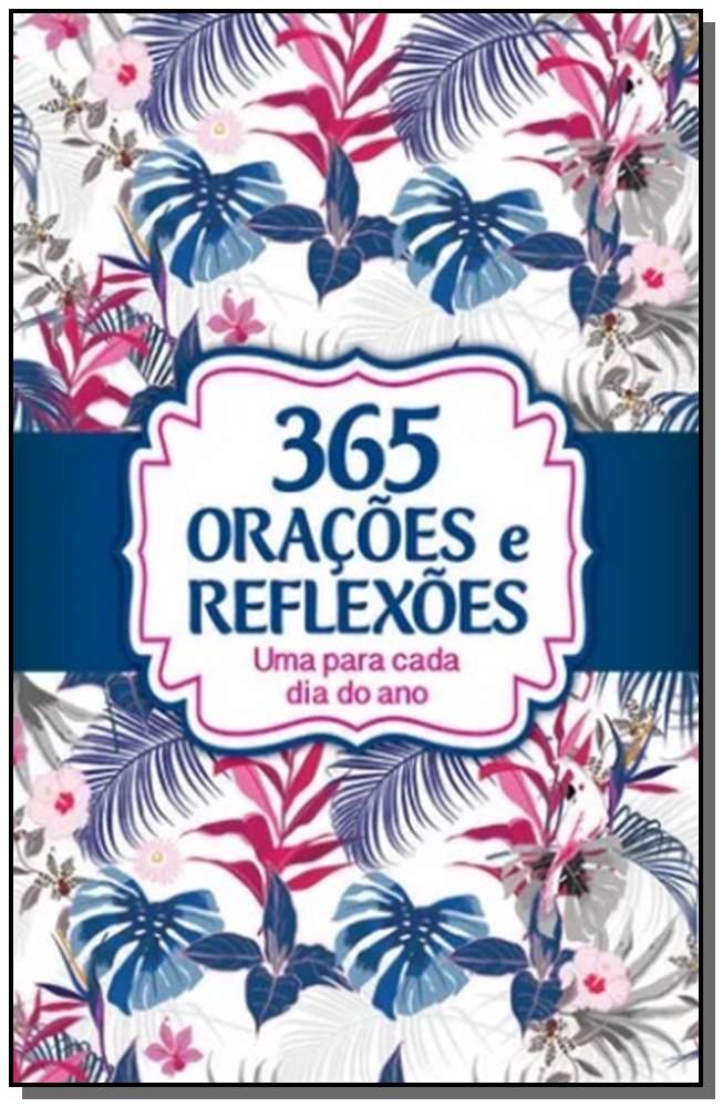 365 Orações e Reflexões - Um para Cada Dia do Ano