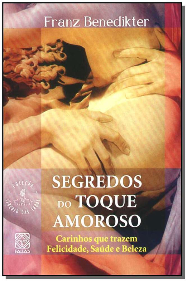 Capa do livro Segredos no Toque Amoroso, de Franz Benedikter