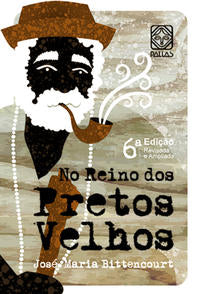 Capa do livro No Reino dos Pretos Velhos, de Jose Maria Bittencourt