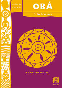 Capa do livro Oba a Amazona Belicosa, de Cleo Martins