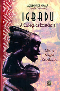 Capa do livro Igbadú - A Cabaça da Existência, de Adilson de Oxala