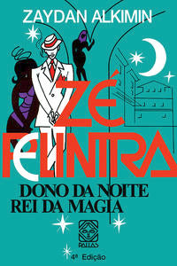 Capa do livro Ze Pelintra Dono da Noite Rei da Magia - 04ed/12, de Zaydan Alkmin