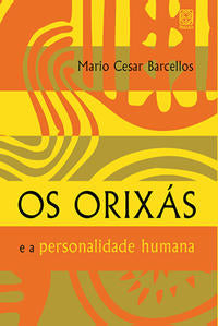 Capa do livro Os Orixás e a Personalidade Humana, de Mario Cesar Barcellos
