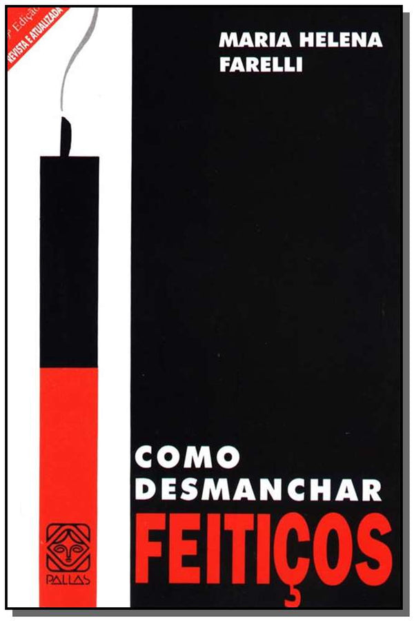 Capa do livro Como Desmanchar Feitiços, de Maria Helena Farelli