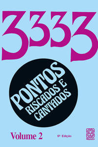 Pontos Riscados e Cantados: 3333 Vol - 02