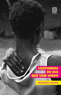 Capa do livro Contornos do Dia que Vem Vindo, de Leonora Miano