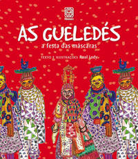 Capa do livro As Gueledes a Festa das Mascaras, de Raul Lody