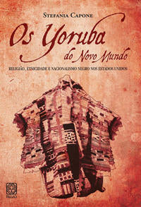 Capa do livro Os Yorubas do Novo Mundo, de Stefania Capone
