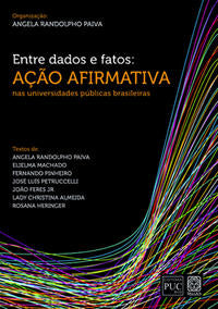 Entre Dados e Fatos: Ação Afirmativa nas Universidades Públicas Brasileiras