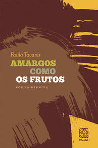 Capa do livro Amargos Como os Frutos, de Paula Tavares
