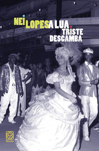 Capa do livro A Lua Triste Descamba, de Nei Lopes