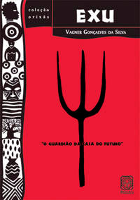 Capa do livro Exu - O Guardião da Casa do Futuro, de Vagner Goncalves da Silva