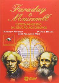 Capa do livro Faraday e Maxwell, de Braga; Guerra; Reis