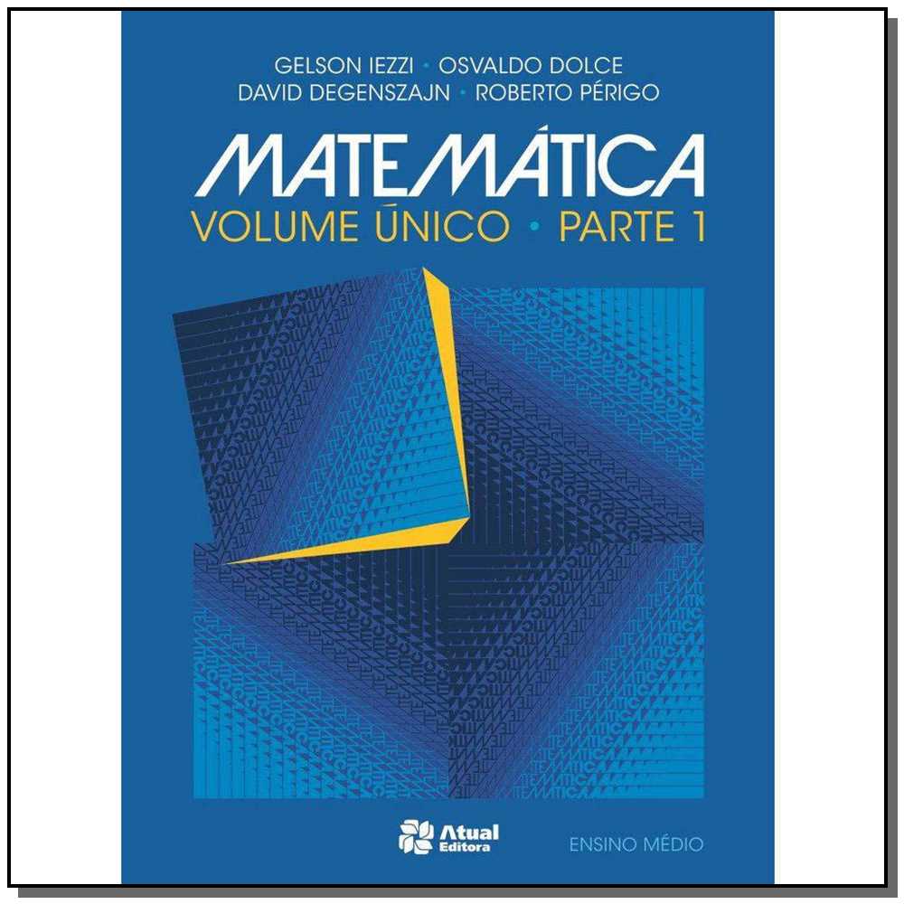 Matemática - Vol. Único - Parte 1 - 06ed/15
