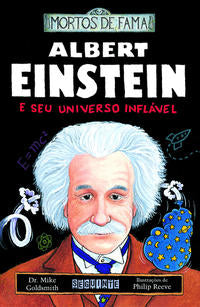 Capa do livro Albert Einstein e Seu Universo Inflável, de Dr. Mike Goldsmith