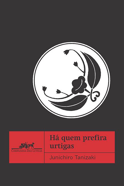 Capa do livro Há Quem Prefira Urtigas, de Junichiro Tanizaki