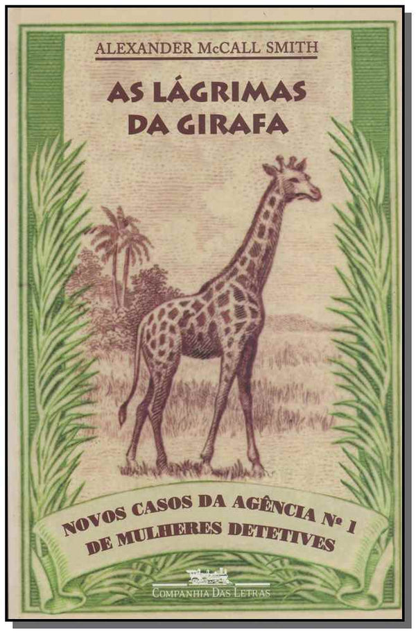 Capa do livro As Lágrimas da Girafa, de Alexander Mccall Smith