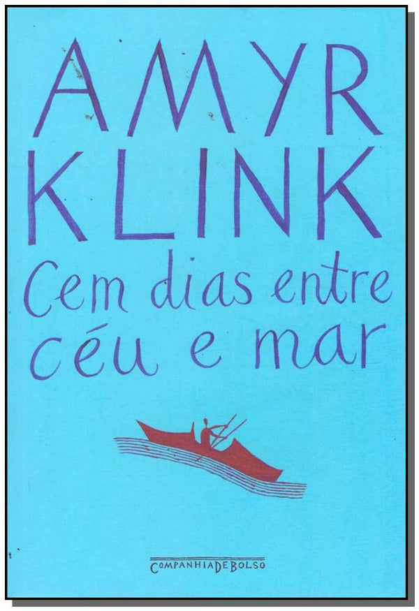 Capa do livro Cem Dias Entre Ceu e Mar - Bolso, de Amyr Klink