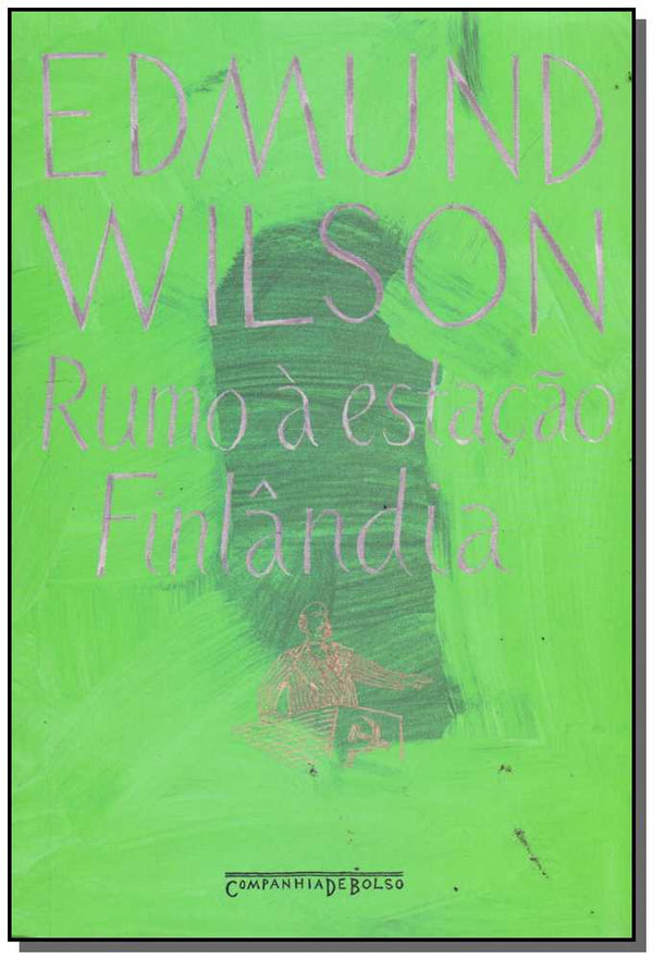 Capa do livro Rumo a Estacao Finlandia - Bolso, de Edmund Wilson