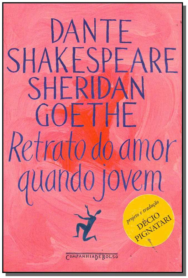 Capa do livro Retrato do Amor Quando Jovem - Bolso, de Dante; Shakespeare; Sheridan e Goethe