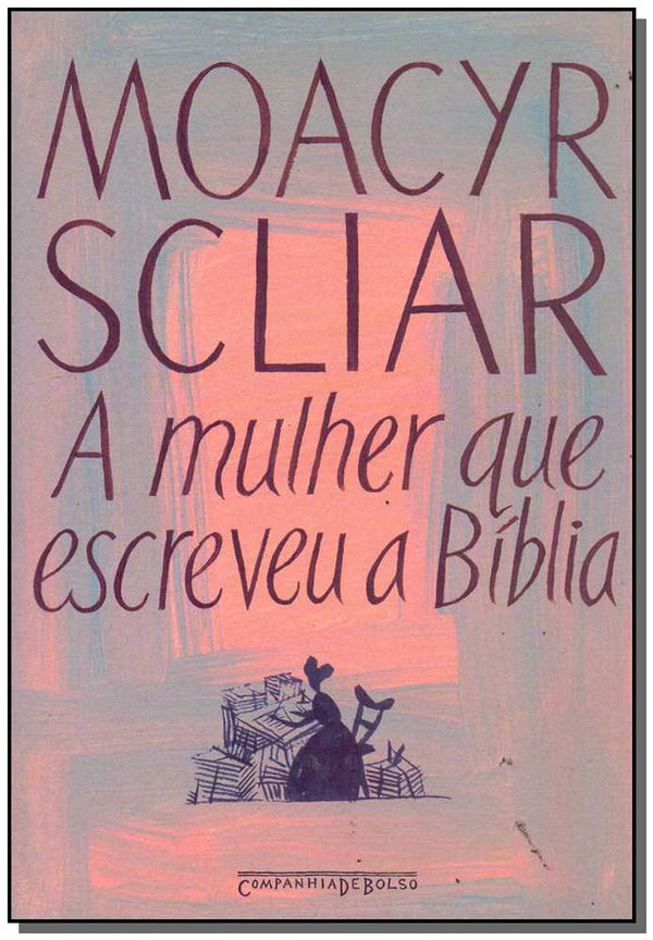 Capa do livro Mulher que Escreveu a Bíblia - Bolso, de Moacyr Scliar