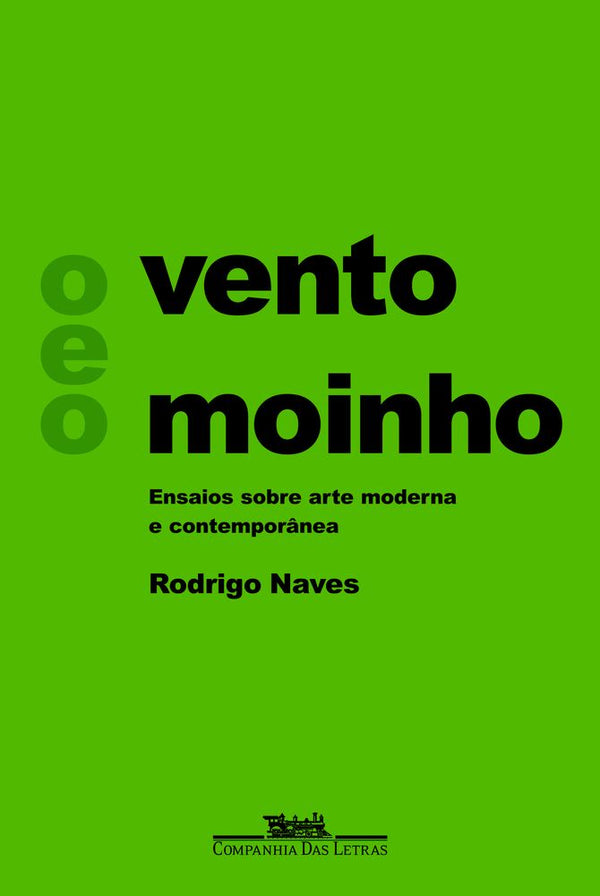 Capa do livro Vento e o Moinho, o, de Rodrigo Naves