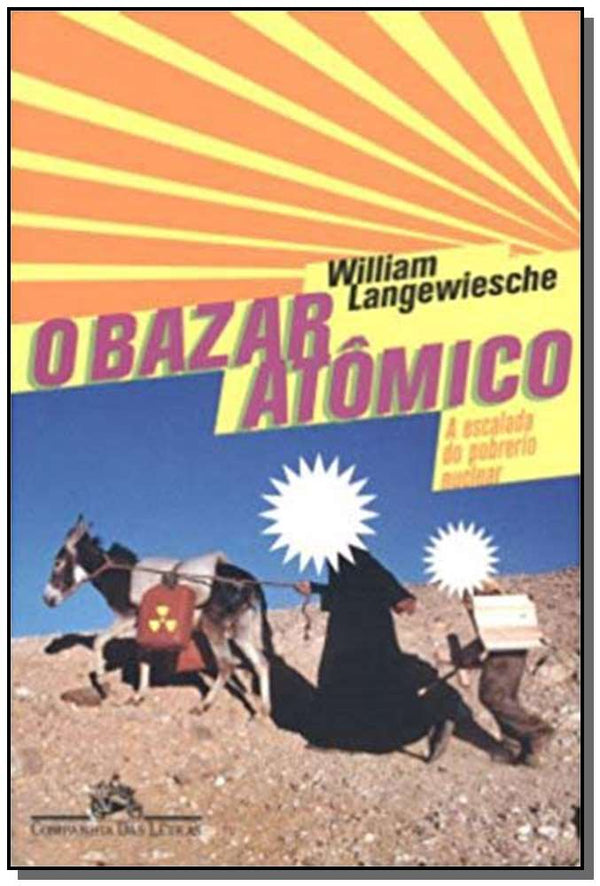 Capa do livro O Bazar Atomico, de William Langewiesche