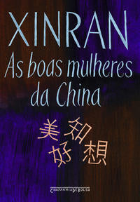 Capa do livro As Boas Mulheres da China, de Xinran